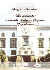 D'ANNA EDITORE - MI PRESENTO: AVVOCATO ANTONIO CAPONE, NA - SAVASTANO MARGHERITA CASO V. (
